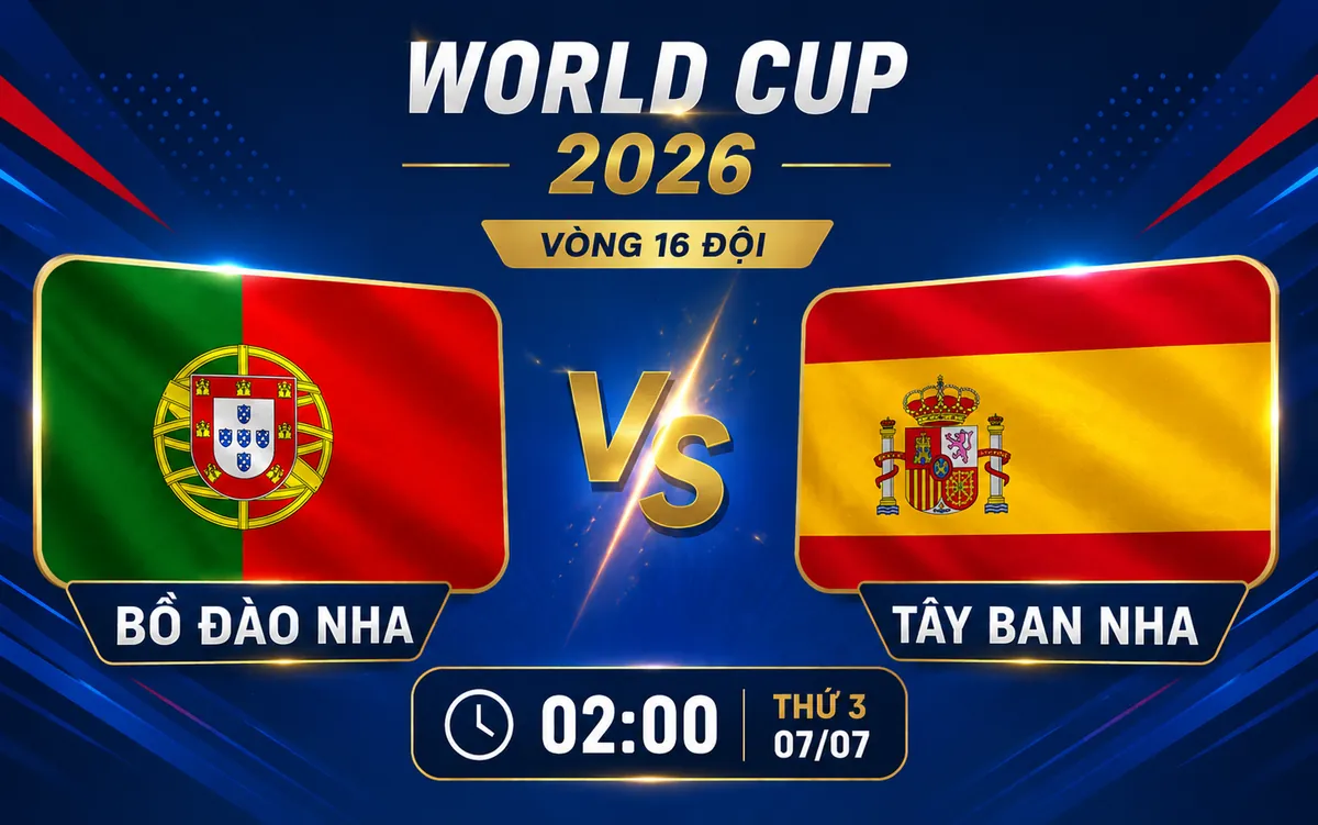 Nhận định WORLD CUP 2026 Bồ Đào Nha vs Tây Ban Nha, 02h00 ngày 7/7